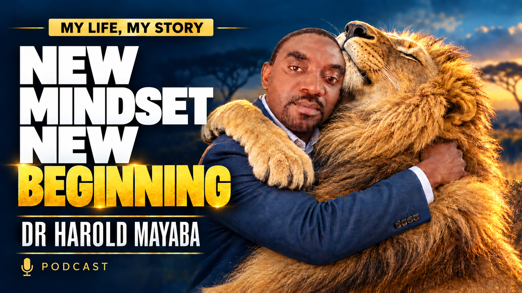 Illustrated artwork of Dr Harold Mayaba hugging a lion, with the headline New Mindset New Beginning.